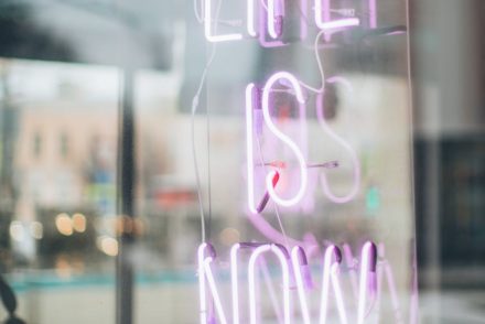 life is now neon signage